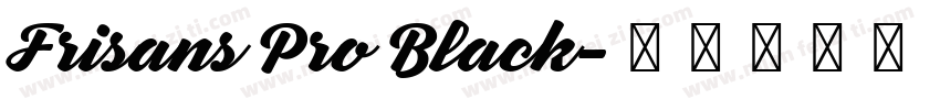 Frisans Pro Black字体转换